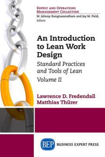 An Introduction to Lean Work Design, Volume II