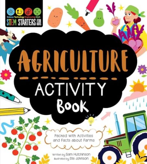 Stem Starters for Kids Agriculture Activity Book: Packed with Activities and Facts about Farms