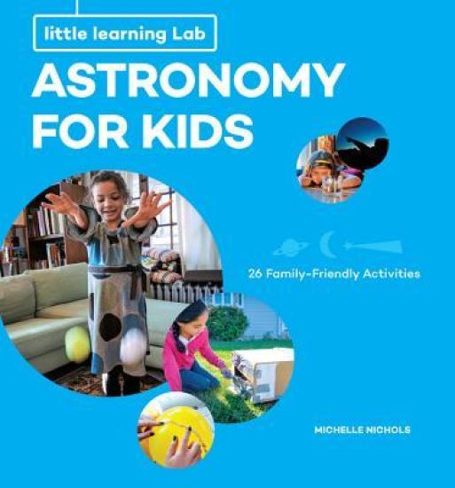 Little Learning Labs: Astronomy for Kids, abridged paperback edition