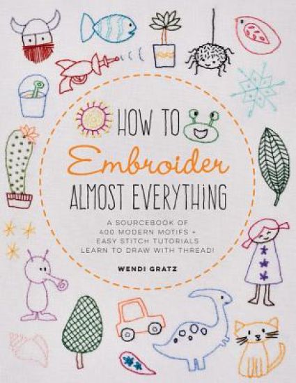 How to Embroider Almost Everything