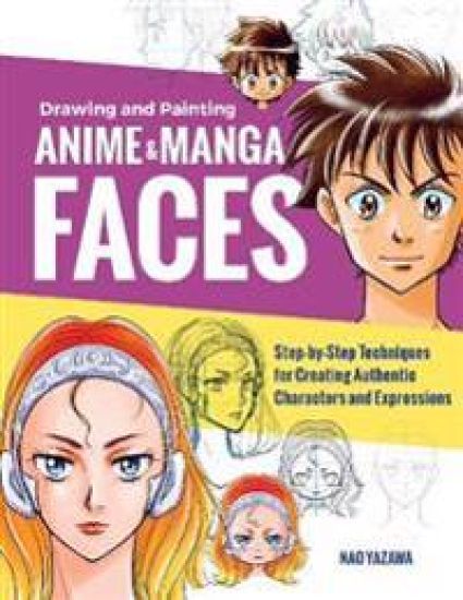 Drawing and Painting Anime and Manga Faces