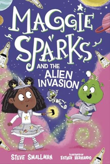 Maggie Sparks and the Alien Invasion: Book 5