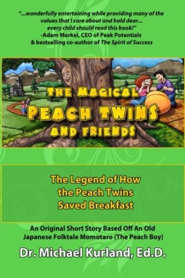 The Magical Peach Twins and Friends: : The Legend of How the Peach Twins Saved Breakfast