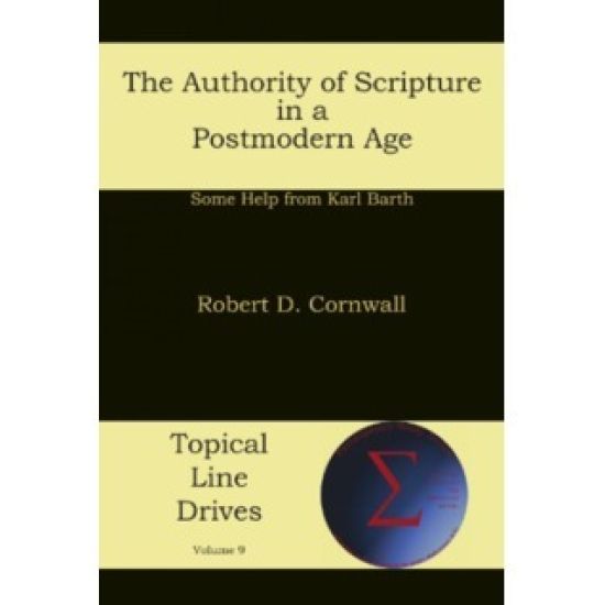 The Authority of Scripture in a Postmodern Age