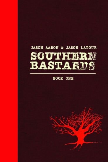 Southern Bastards Book One Premiere Edition