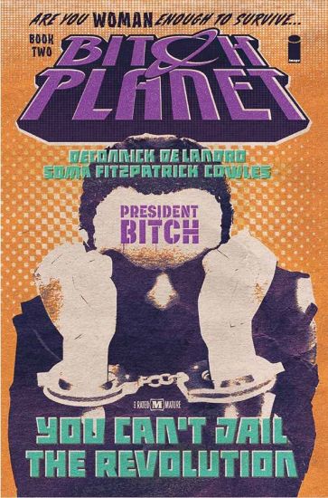 Bitch Planet Volume 2: President Bitch