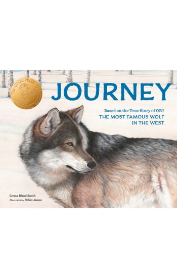 Journey: Based on the True Story of Or7, the Most Famous Wolf in the West