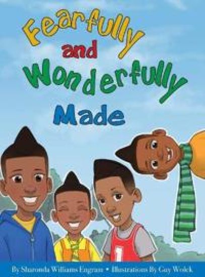 Fearfully and Wonderfully Made