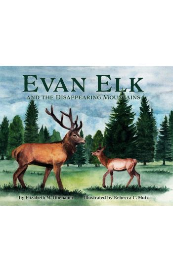 Evan Elk and the Disappearing Mountains