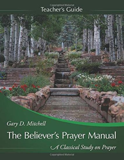 The Believer's Prayer Manual Teaching Guide