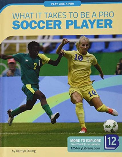 What It Takes to Be a Pro Soccer Player