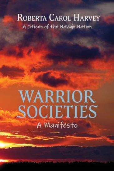 Warrior Societies, A Manifesto