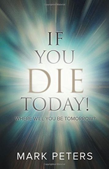 If You Die Today!
