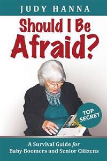 Should I Be Afraid?: A Survival Guide For Baby Boomers and Senior Citizens