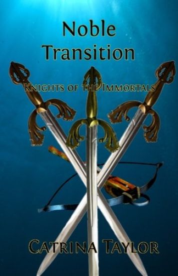 Noble Transition: Knights of the Immortals