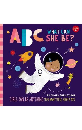 ABC for Me: ABC What Can She Be?