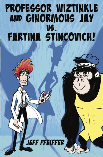 Professor Wiztinkle and Ginormous Jay vs. Fartina Stincovich!