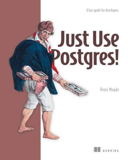 Kansikuva: Just Use Postgres!