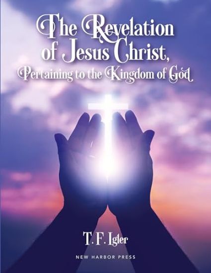 The Revelation of Jesus Christ, Pertaining to the Kingdom of God