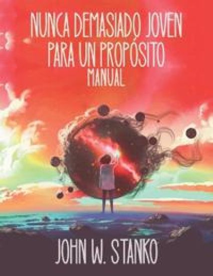 Nunca Demasiado Joven Para Un Propósito