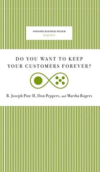 Do You Want to Keep Your Customers Forever?