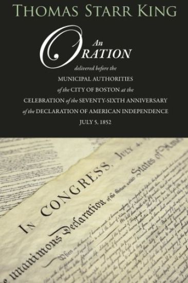 An Oration Delivered Before the Municipal Authorities of the City of Boston: At the Celebration of the 76th Anniversary of the Declaration of Independ