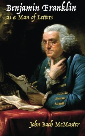 Benjamin Franklin as a Man of Letters