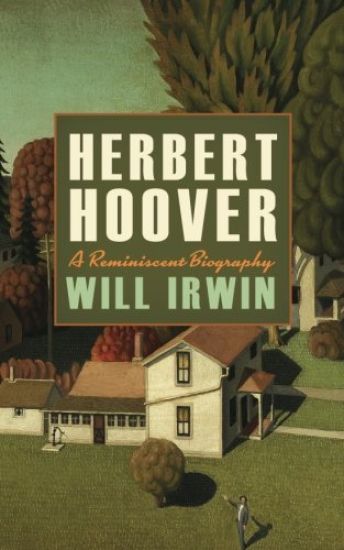 Herbert Hoover: A Reminiscent Biography