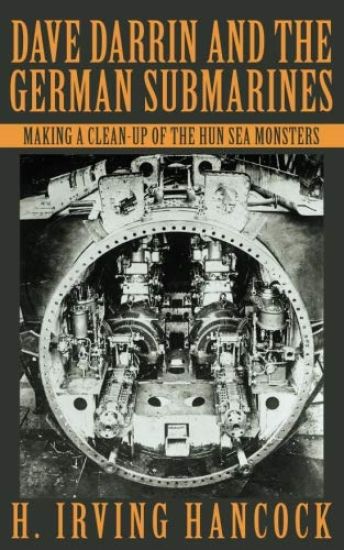 Dave Darrin and the German Submarines