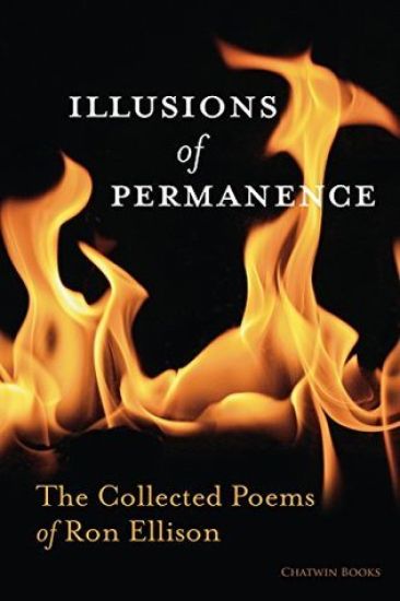 Illusions of Permanence: The Collected Poems of Ron Ellison