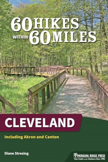 60 Hikes Within 60 Miles: Cleveland