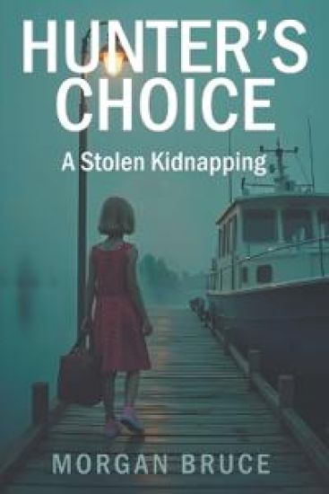 Hunter's Choice: A Stolen Kidnapping