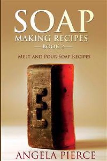 Soap Making Recipes Book 2