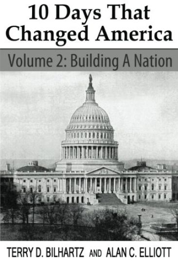10 Days That Changed America, Volume 2: Building a Nation