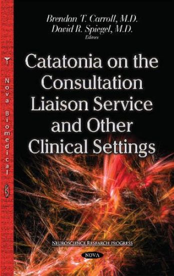 Catatonia on the Consultation Liaison ServiceOther Clinical Settings