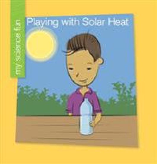 Playing with Solar Heat