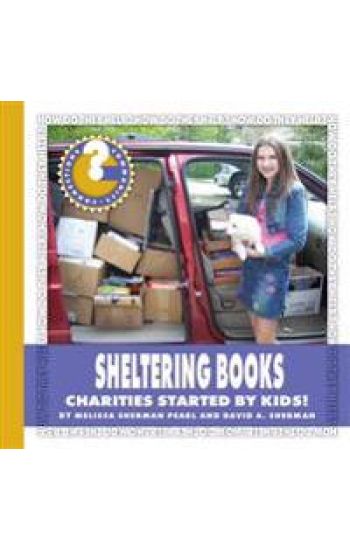 Sheltering Books: Charities Started by Kids!