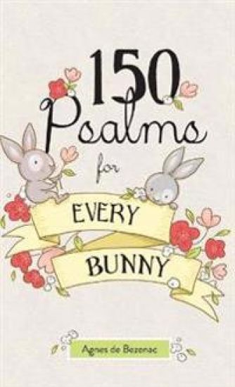 150 Psalms for Every Bunny