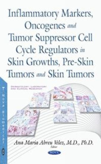 Inflammatory Markers, Oncogenes, Tumor Suppressor Cell Cycle Regulators in Skin Growths, Pre-Skin TumorsSkin Tumors