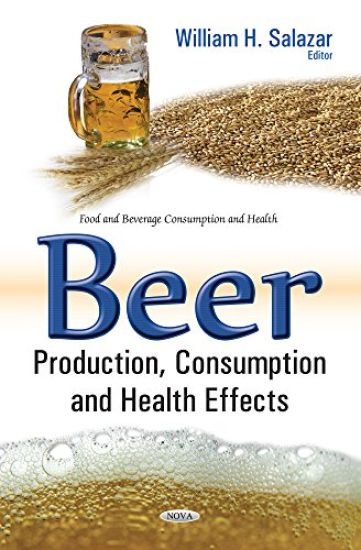 Beer Production, ConsumptionHealth Effects