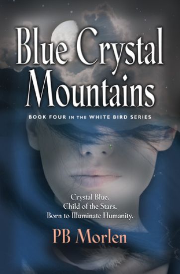 Blue Crystal Mountains - Book Four in the White Bird Series