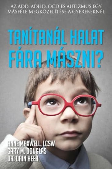 Tanítanál halat fára mászni? (Hungarian)