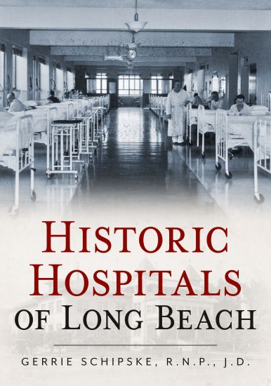Historical Hospitals of Long Beach