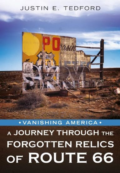 Vanishing America: A Journey Through the Forgotten Relics of Route 66