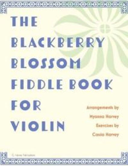 The Blackberry Blossom Fiddle Book for Violin