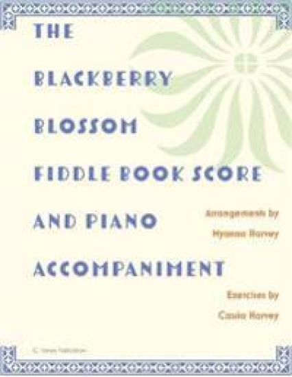 The Blackberry Blossom Fiddle Book Score and Piano Accompaniment