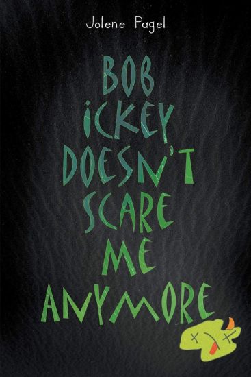 Bob Ickey Doesn't Scare Me Anymore