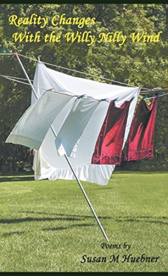 Reality Changes with the Willy Nilly Wind