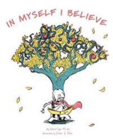 In Myself I Believe