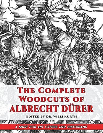 the Complete Woodcuts of Albrecht DÜRer
